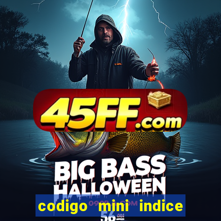 codigo mini indice setembro 2024